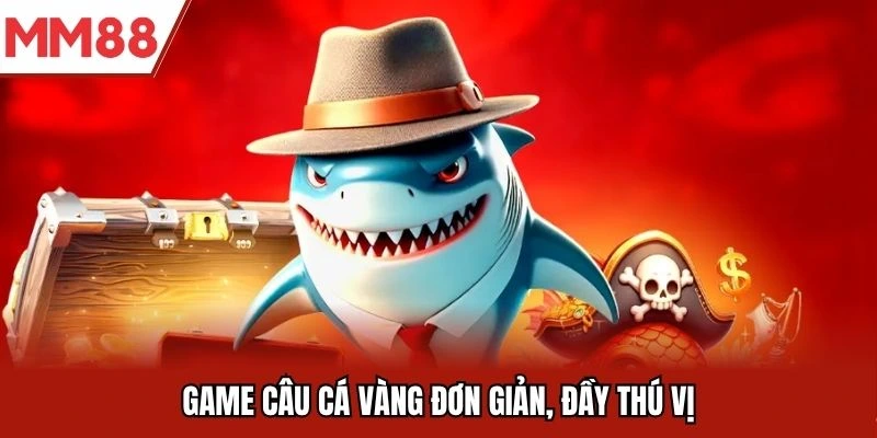 Game câu cá vàng đơn giản, đầy thú vị